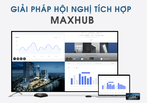Giải pháp hội nghị tích hợp chuyên nghiệp Maxhub